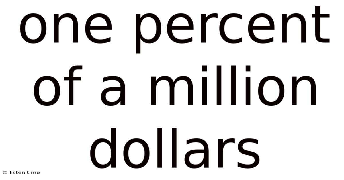One Percent Of A Million Dollars