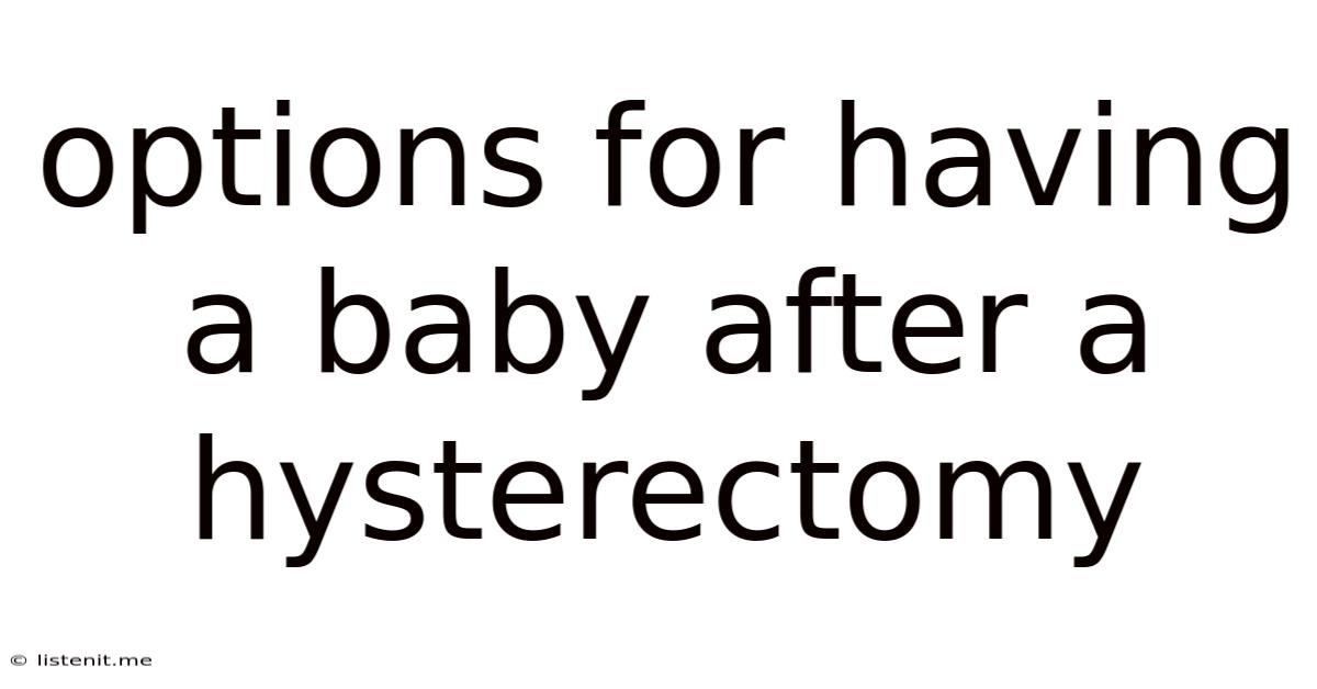 Options For Having A Baby After A Hysterectomy