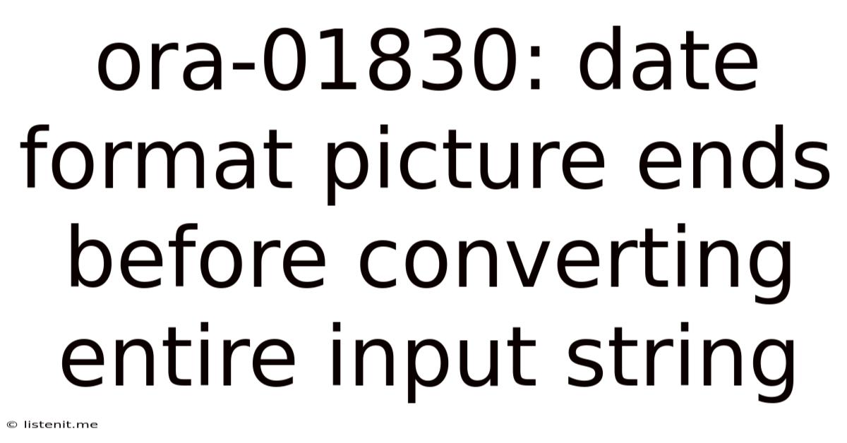 Ora-01830: Date Format Picture Ends Before Converting Entire Input String