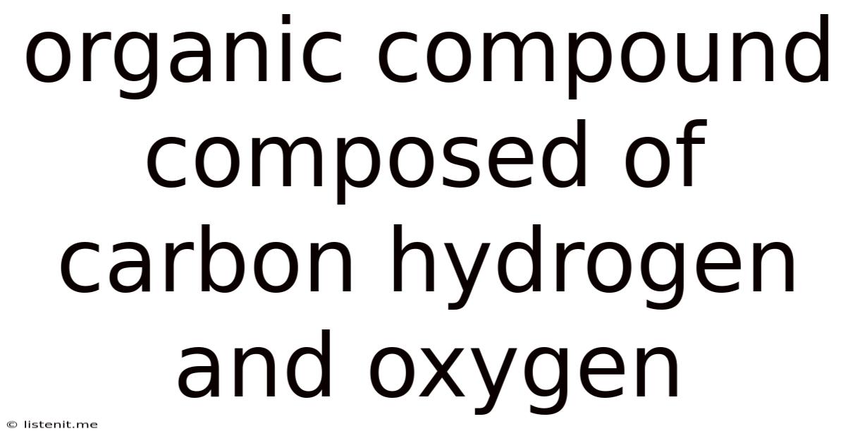 Organic Compound Composed Of Carbon Hydrogen And Oxygen