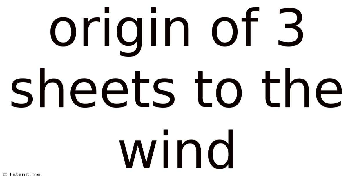 Origin Of 3 Sheets To The Wind