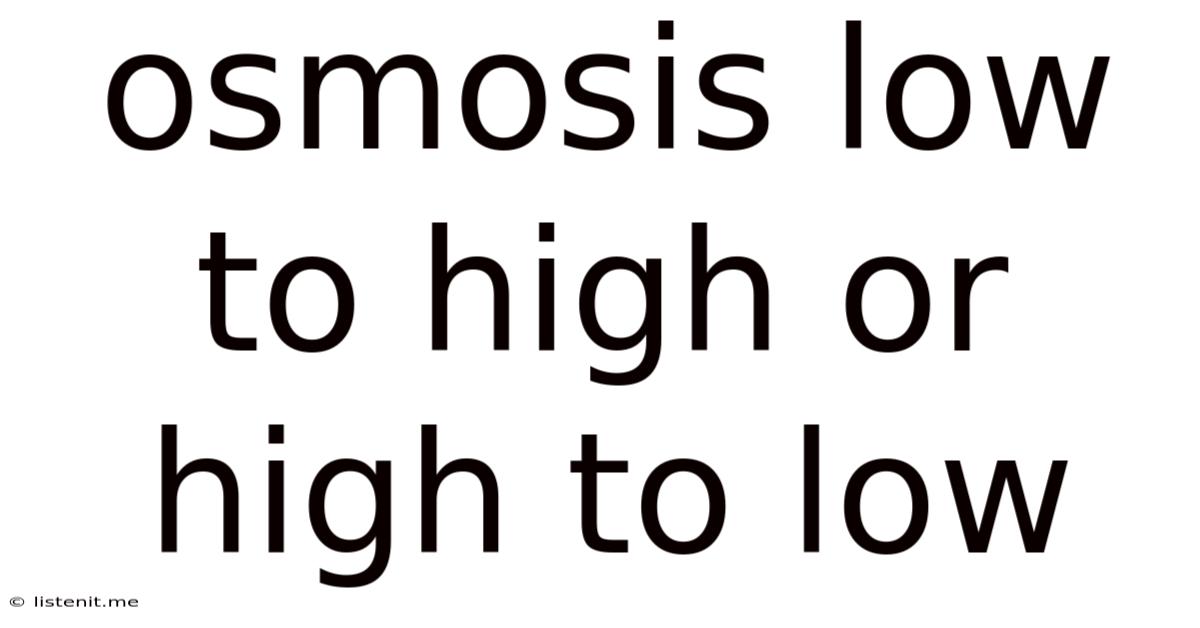 Osmosis Low To High Or High To Low