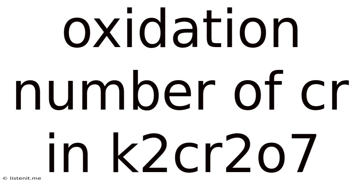 Oxidation Number Of Cr In K2cr2o7