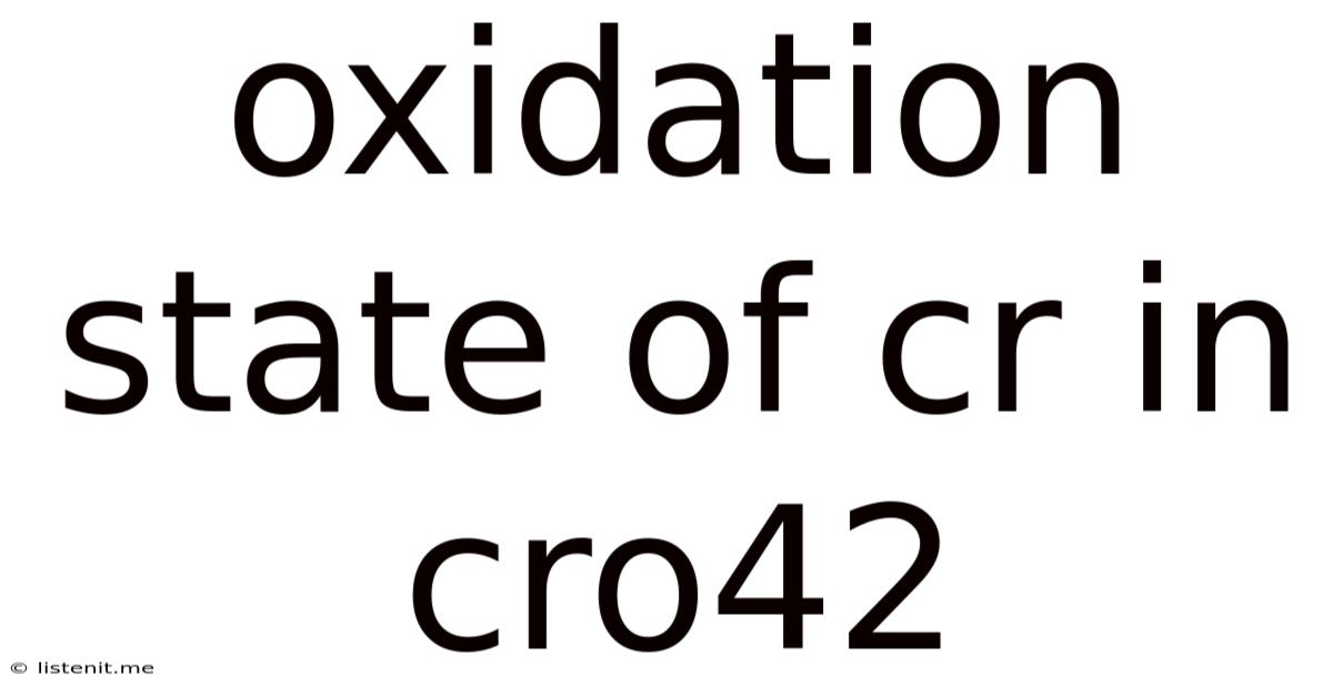 Oxidation State Of Cr In Cro42