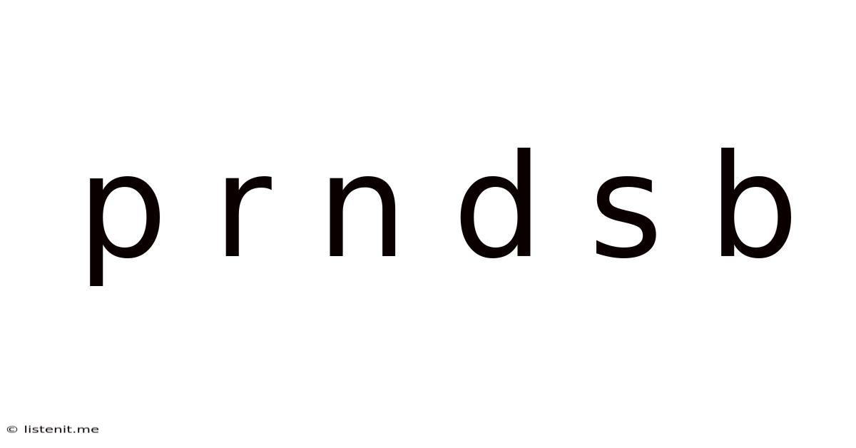P R N D S B