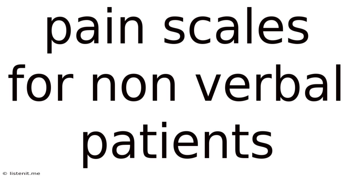 Pain Scales For Non Verbal Patients