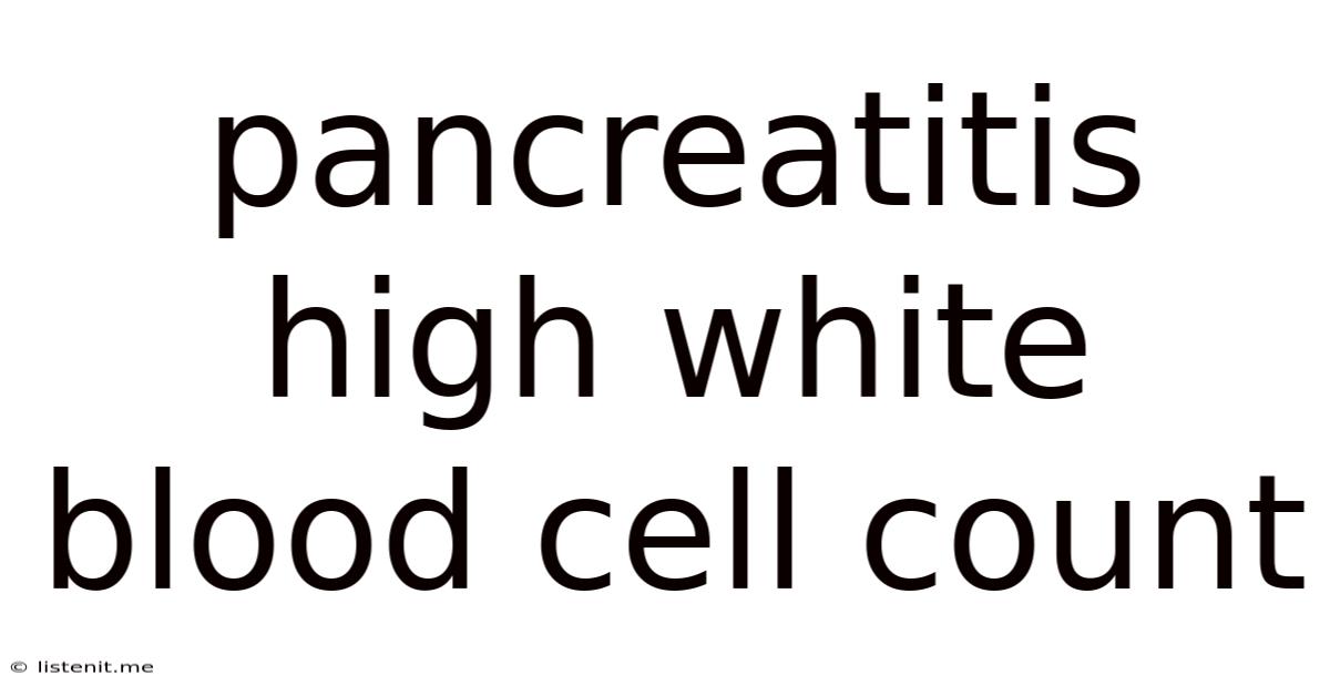 Pancreatitis High White Blood Cell Count