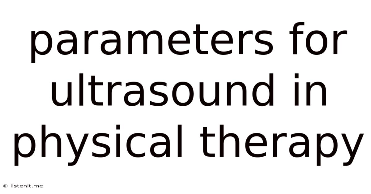 Parameters For Ultrasound In Physical Therapy