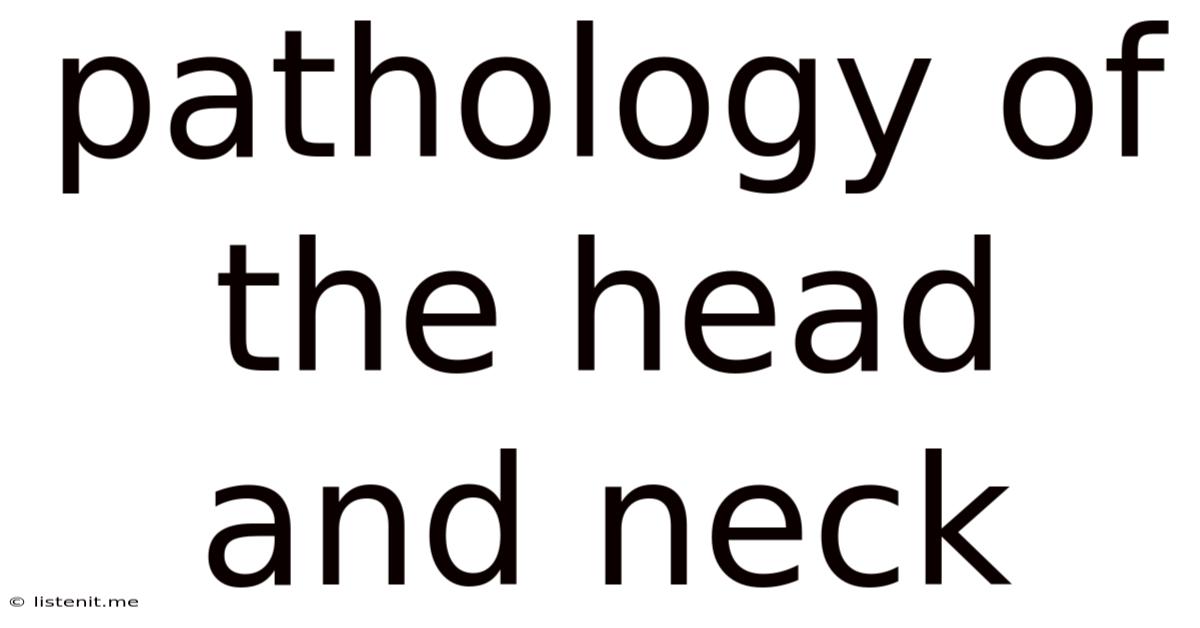 Pathology Of The Head And Neck