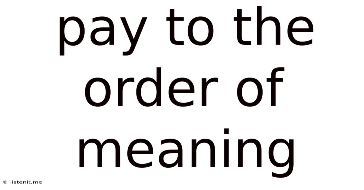 Pay To The Order Of Meaning