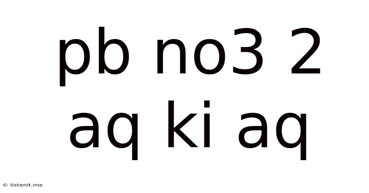 Pb No3 2 Aq Ki Aq