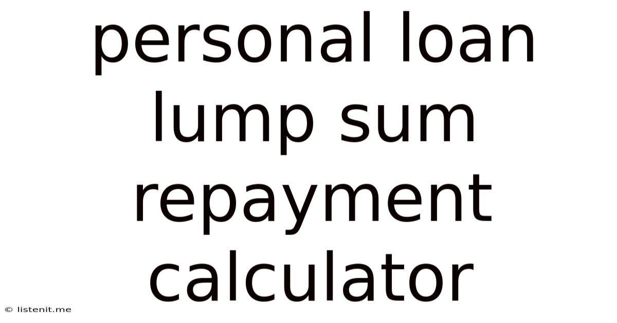 Personal Loan Lump Sum Repayment Calculator