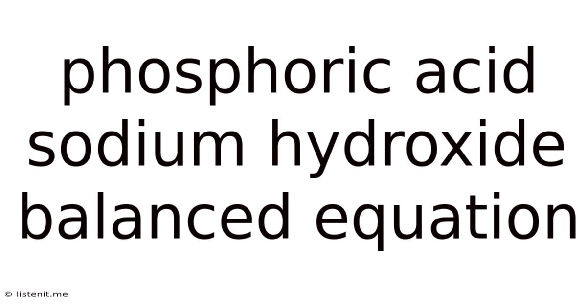 Phosphoric Acid Sodium Hydroxide Balanced Equation