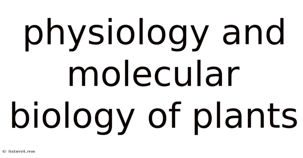 Physiology And Molecular Biology Of Plants