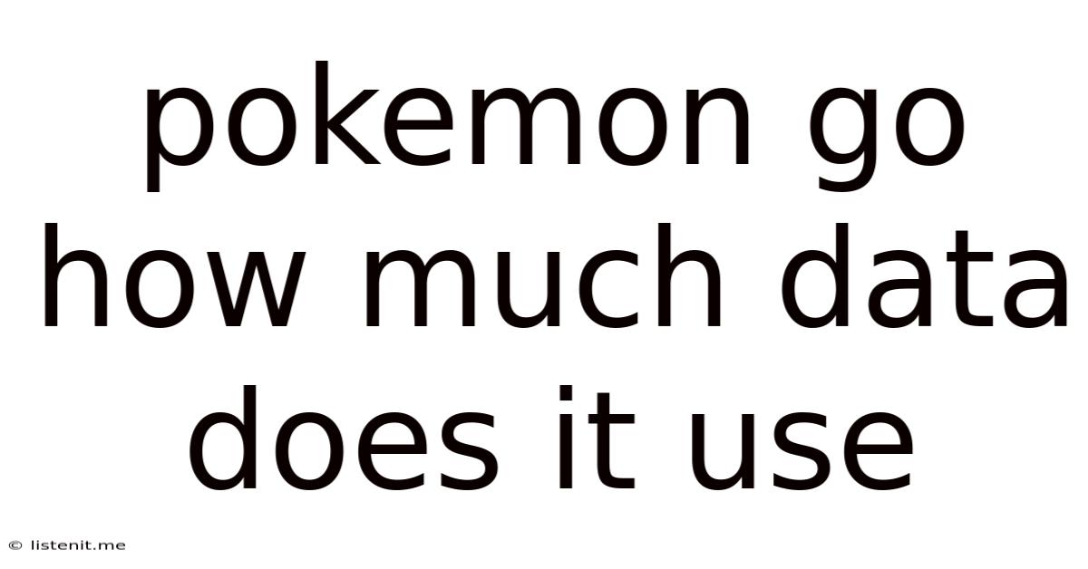 Pokemon Go How Much Data Does It Use