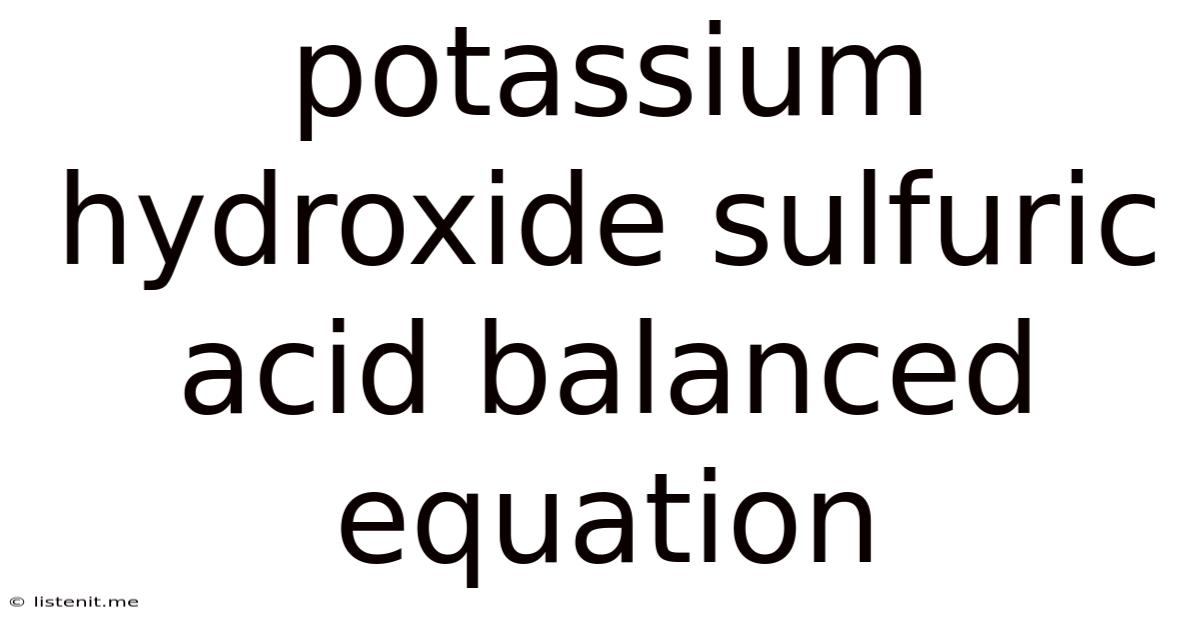 Potassium Hydroxide Sulfuric Acid Balanced Equation