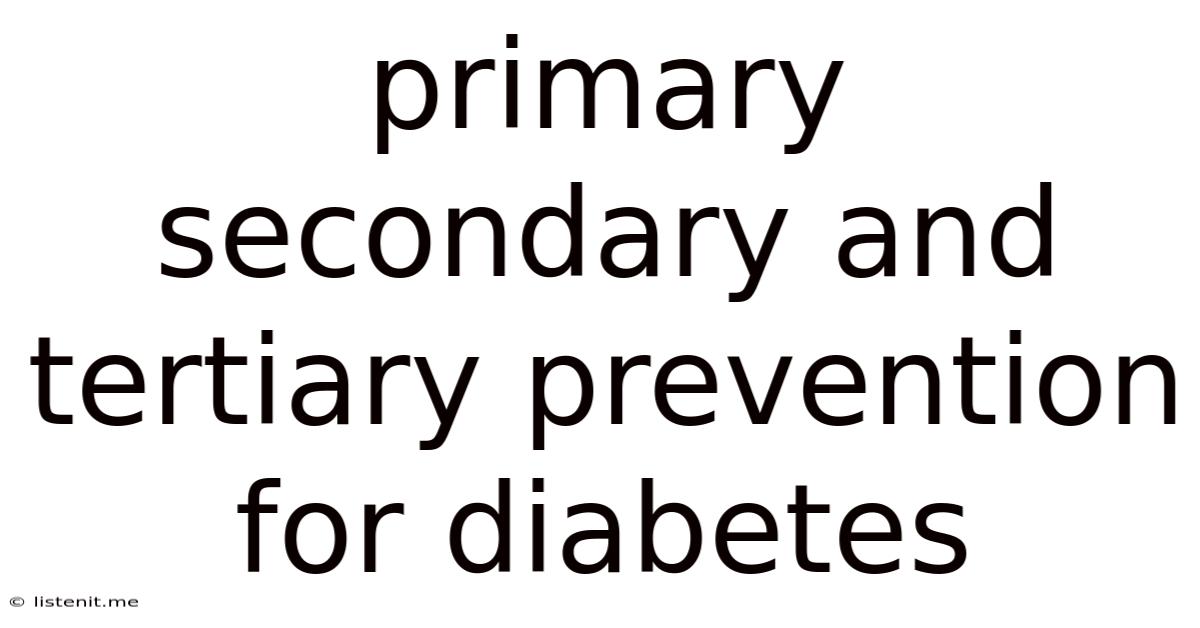 Primary Secondary And Tertiary Prevention For Diabetes