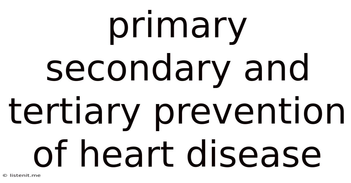 Primary Secondary And Tertiary Prevention Of Heart Disease