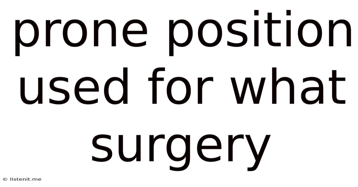 Prone Position Used For What Surgery