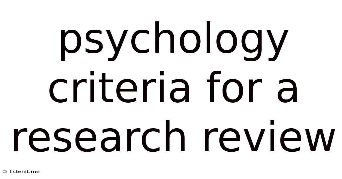 Psychology Criteria For A Research Review