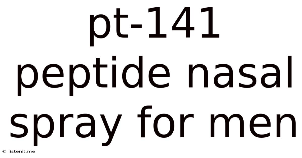 Pt-141 Peptide Nasal Spray For Men