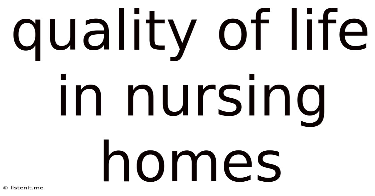 Quality Of Life In Nursing Homes