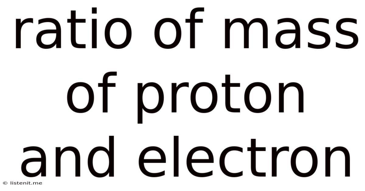 Ratio Of Mass Of Proton And Electron