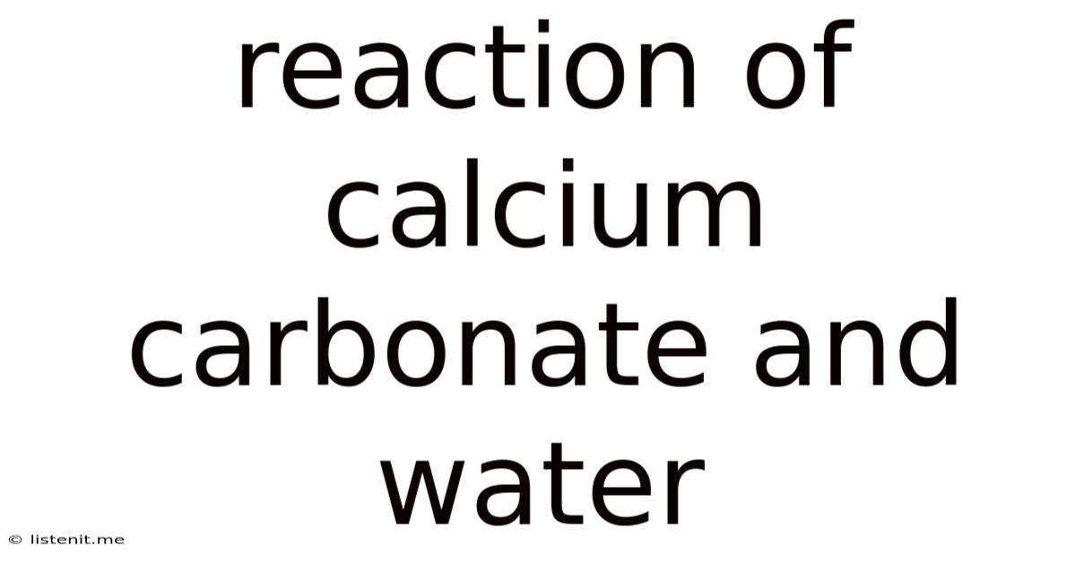 Reaction Of Calcium Carbonate And Water