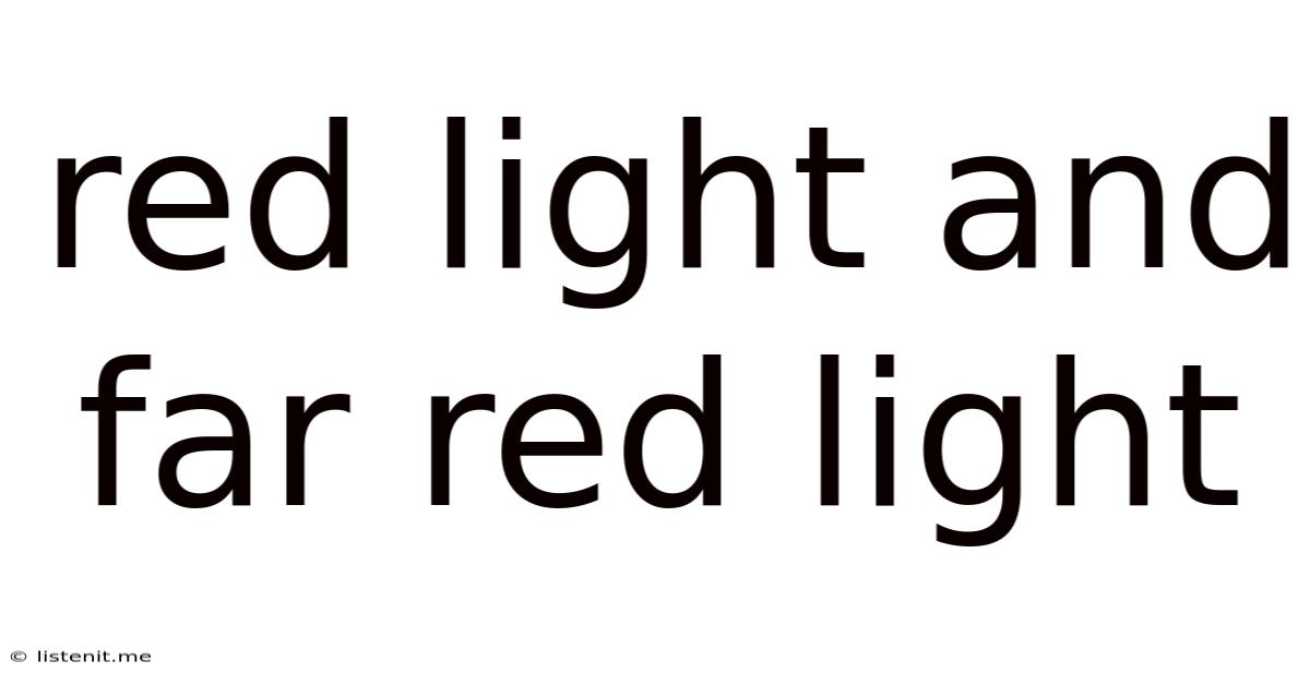 Red Light And Far Red Light