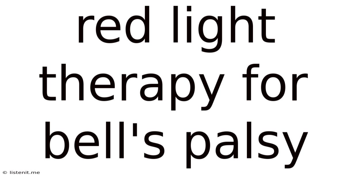 Red Light Therapy For Bell's Palsy