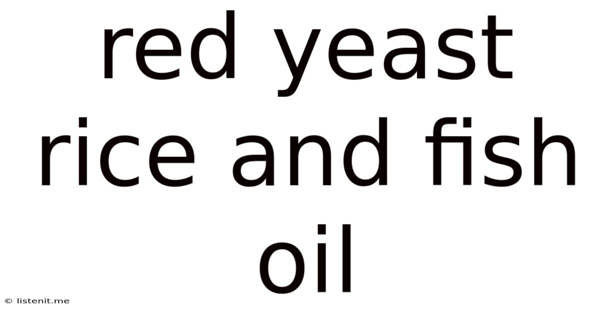 Red Yeast Rice And Fish Oil