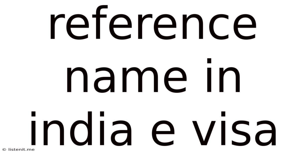 Reference Name In India E Visa