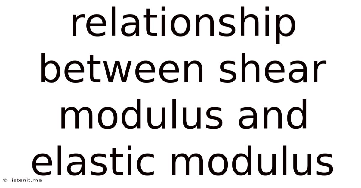 Relationship Between Shear Modulus And Elastic Modulus