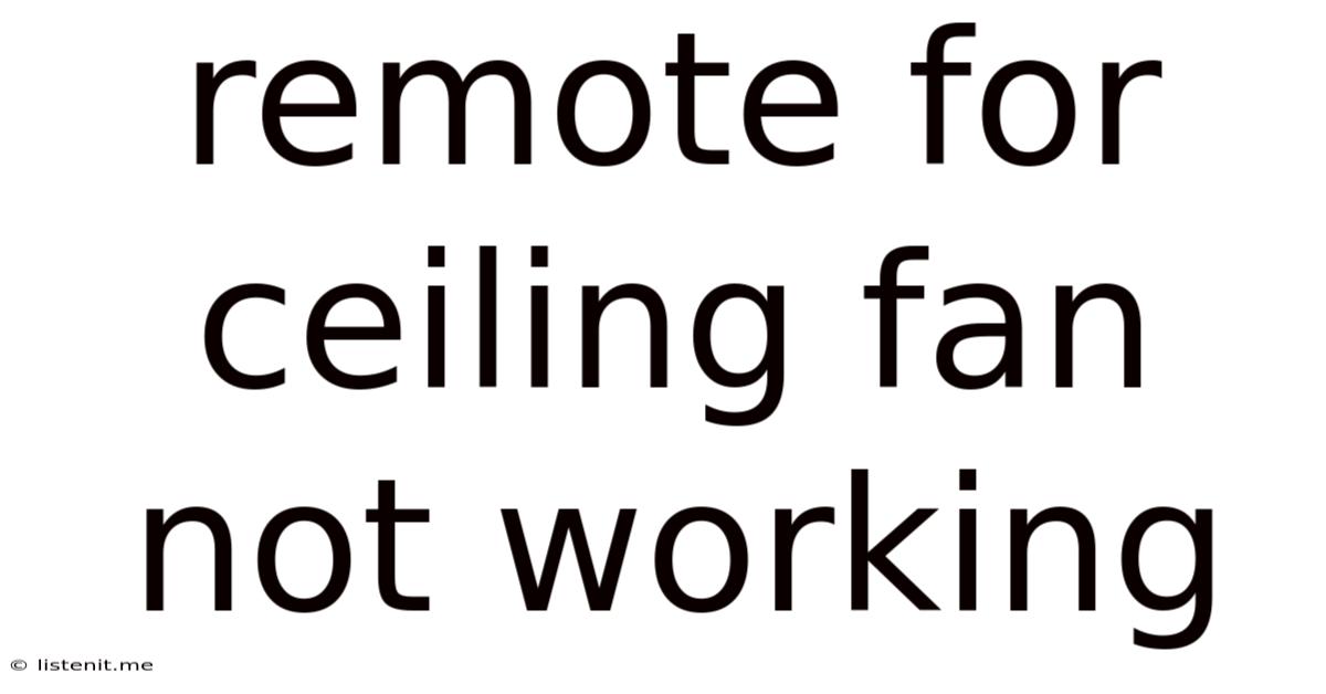 Remote For Ceiling Fan Not Working