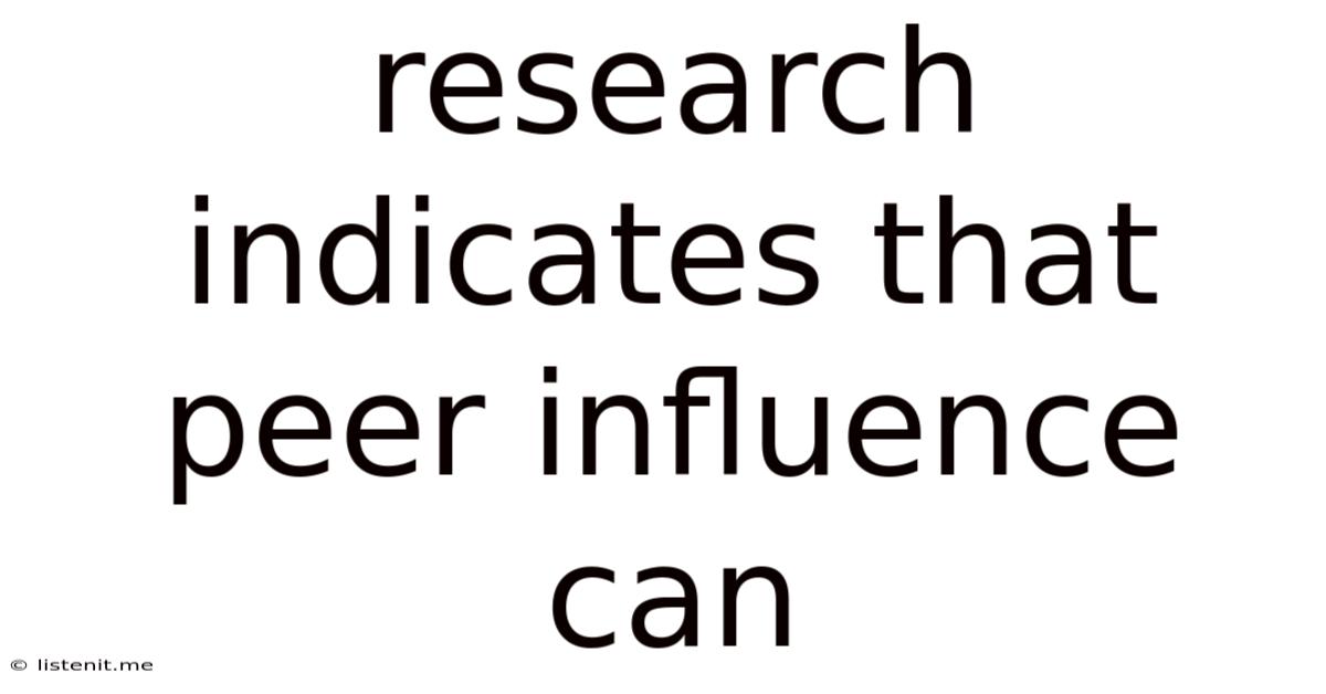 Research Indicates That Peer Influence Can