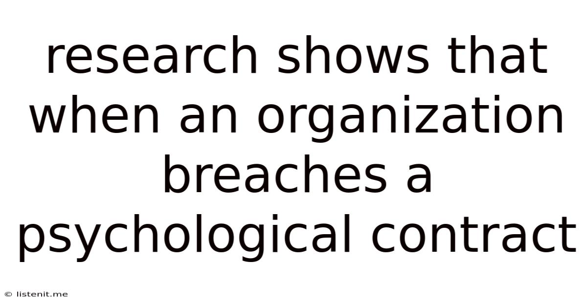 Research Shows That When An Organization Breaches A Psychological Contract