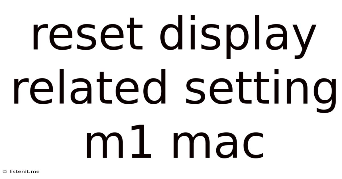 Reset Display Related Setting M1 Mac