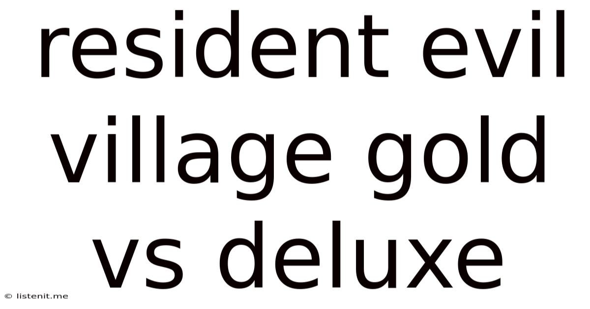 Resident Evil Village Gold Vs Deluxe