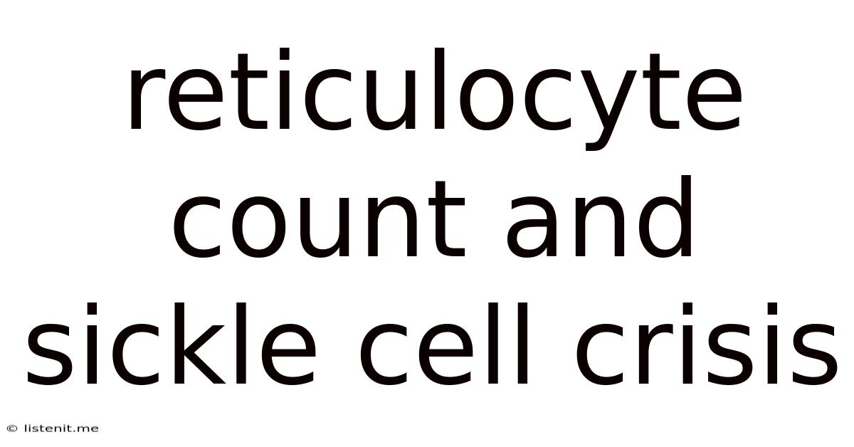 Reticulocyte Count And Sickle Cell Crisis