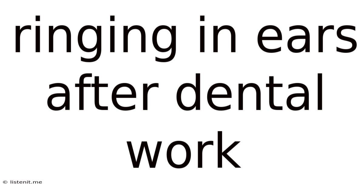 Ringing In Ears After Dental Work