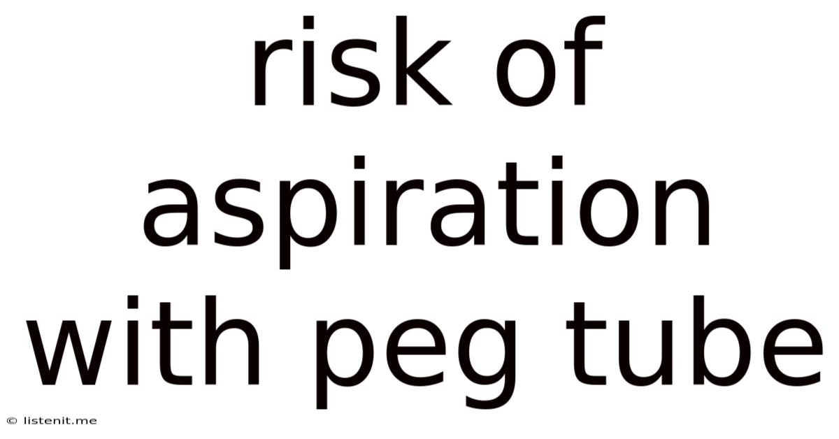 Risk Of Aspiration With Peg Tube