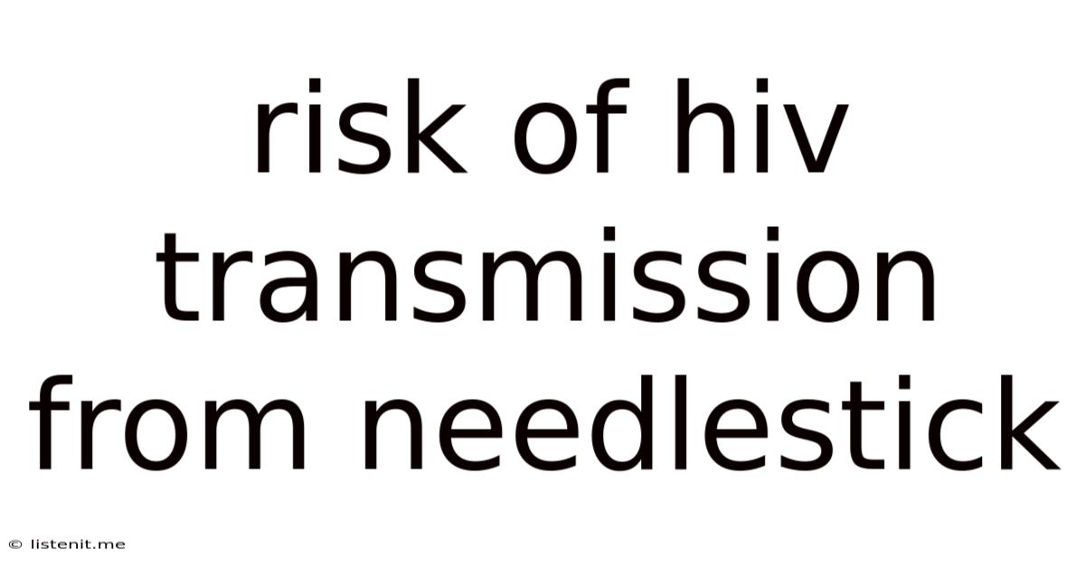 Risk Of Hiv Transmission From Needlestick