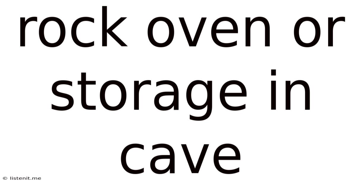 Rock Oven Or Storage In Cave
