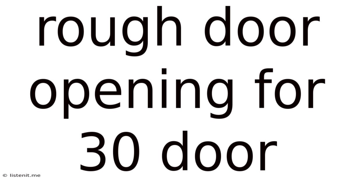 Rough Door Opening For 30 Door