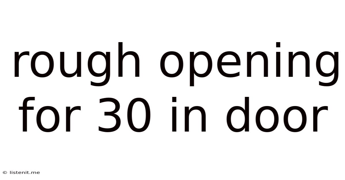 Rough Opening For 30 In Door