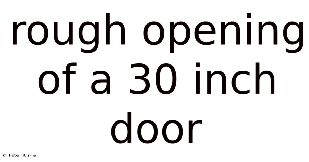 Rough Opening Of A 30 Inch Door