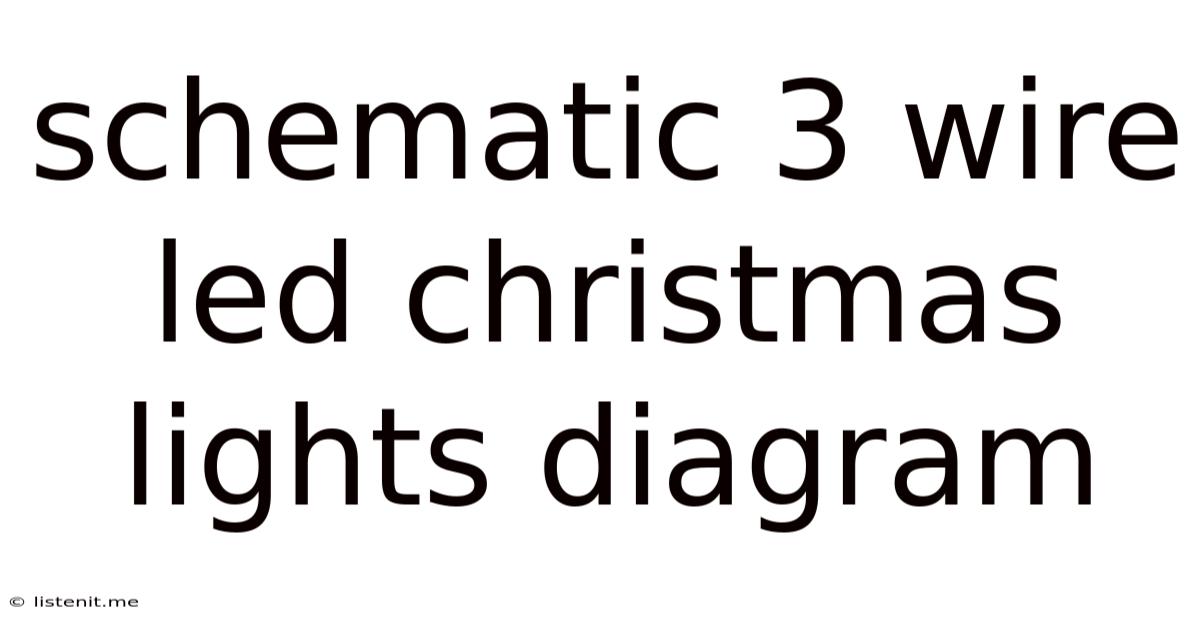 Schematic 3 Wire Led Christmas Lights Diagram