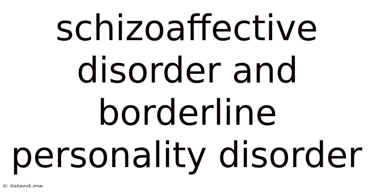 Schizoaffective Disorder And Borderline Personality Disorder