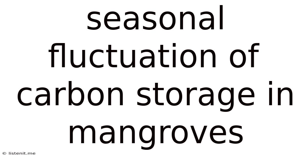 Seasonal Fluctuation Of Carbon Storage In Mangroves