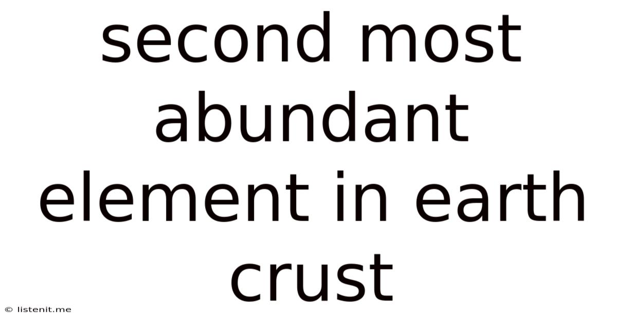 Second Most Abundant Element In Earth Crust